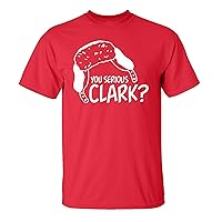 Funny You Serious Clark? Classic Christmas Movie Short Sleeve T-Shirt-Red-XXL
