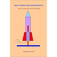 How to build your own rocket