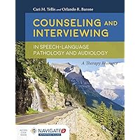 Counseling and Interviewing in Speech-Language Pathology and Audiology Counseling and Interviewing in Speech-Language Pathology and Audiology Paperback Kindle