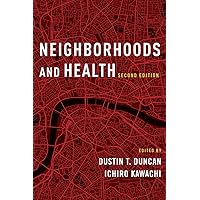 Neighborhoods and Health Neighborhoods and Health Paperback Kindle Hardcover