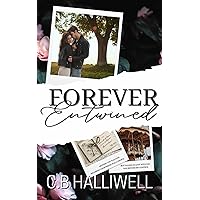 Forever Entwined: small town, second chance romance Forever Entwined: small town, second chance romance Kindle Hardcover Paperback