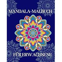 Mandala-Malbuch für Erwachsene: Ein Malbuch für Erwachsene mit 50 schönen Mandalas in verschiedenen Stilen، um Stress zu reduzieren und sich zu entspannen (German Edition)