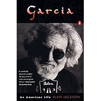 Garcia: An American Life Garcia: An American Life Paperback Kindle Hardcover Mass Market Paperback
