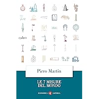 Le 7 misure del mondo (Italian Edition) Le 7 misure del mondo (Italian Edition) Kindle Audible Audiobook Hardcover