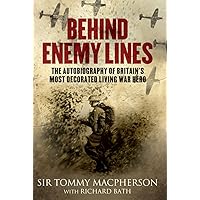 Behind Enemy Lines: The Autobiography of Britain's Most Decorated Living War Hero Behind Enemy Lines: The Autobiography of Britain's Most Decorated Living War Hero Paperback Kindle Hardcover Audio CD