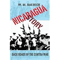 Nicaragua Story-Back Roads of the Contra War
