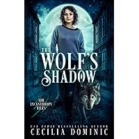 The Wolf's Shadow: An Urban Fantasy Thriller (Lycanthropy Files)