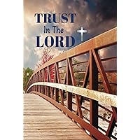 Trust in The Lord: Prayer Journal Trust in The Lord: Prayer Journal Hardcover Paperback