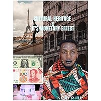 CULTURAL HERITAGE AND IT'S MONETARY EFFECTS