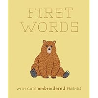 First Words with Cute Embroidered Friends: A Padded Board Book for Infants and Toddlers featuring First Words and Adorable Embroidery Pictures (Crafty First Words)