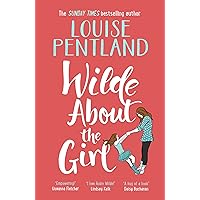 Wilde About The Girl: Sunday Times NUMBER ONE BESTSELLER Louise Pentland is back! Wilde About The Girl: Sunday Times NUMBER ONE BESTSELLER Louise Pentland is back! Kindle Paperback Audible Audiobook Hardcover Audio CD