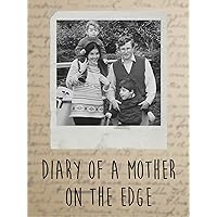 Diary of a Mother on the Edge