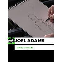 Behind the Artist: Joel Adams