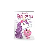 ¡Nadie es perfecto! / Pretty Perfect Kitty-Corn (PEQUEÑA GATICORNIA, LA) (Spanish Edition) ¡Nadie es perfecto! / Pretty Perfect Kitty-Corn (PEQUEÑA GATICORNIA, LA) (Spanish Edition) Paperback