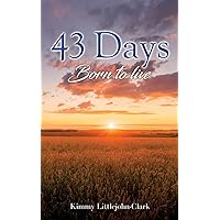 43 days: Born to live