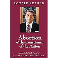 Abortion & the Conscience of the Nation Abortion & the Conscience of the Nation Kindle Hardcover Paperback