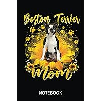 Mother Day Notebook: Womens Sunflower Boston Terrier Mom Dog Lover Mother Day | Mother's Day Gifts Journal, Happy Mother's Day Notebooks, Mom Notebook, Mother's Day Journal , Lined Journal For Mom