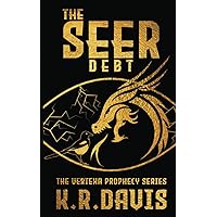 The Seer Debt: A Contemporary Fantasy Adventure (The Vertexa Prophecy Series)