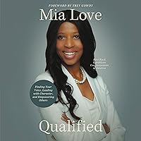 Qualified: Finding Your Voice, Leading with Character, and Empowering Others Qualified: Finding Your Voice, Leading with Character, and Empowering Others Kindle Audible Audiobook Hardcover Audio CD