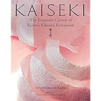 Kaiseki: The Exquisite Cuisine of Kyoto's Kikunoi Restaurant Kaiseki: The Exquisite Cuisine of Kyoto's Kikunoi Restaurant Hardcover