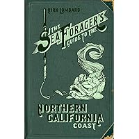 The Sea Forager's Guide to the Northern California Coast The Sea Forager's Guide to the Northern California Coast Paperback Audible Audiobook