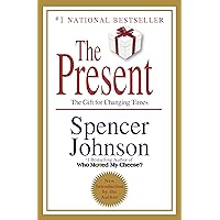 The Present: The Gift for Changing Times The Present: The Gift for Changing Times Hardcover