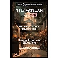 The Vatican and ME: Unlocking the Divine Treasures Inside (OUR DIVINE HERITAGE) The Vatican and ME: Unlocking the Divine Treasures Inside (OUR DIVINE HERITAGE) Kindle Hardcover Paperback