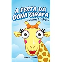 A Festa de Dona Girafa (Portuguese Edition) A Festa de Dona Girafa (Portuguese Edition) Kindle