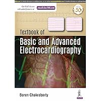 Textbook of Basic and Advanced Electrocardiography Textbook of Basic and Advanced Electrocardiography Kindle Hardcover