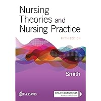 Nursing Theories and Nursing Practice Nursing Theories and Nursing Practice Paperback eTextbook