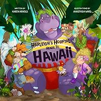 Harleigh’s Hospital Heads to Hawaii Harleigh’s Hospital Heads to Hawaii Paperback Kindle Hardcover