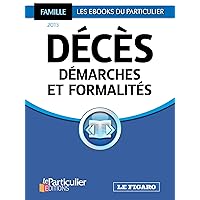 Décès - démarches et formalités (French Edition) Décès - démarches et formalités (French Edition) Kindle