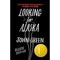 Looking for Alaska Deluxe Edition Looking for Alaska Deluxe Edition Hardcover Kindle