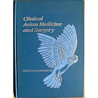 Clinical Avian Medicine and Surgery: Including Aviculture Clinical Avian Medicine and Surgery: Including Aviculture Hardcover