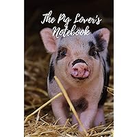 The Pig Lover's Journal: Notebook Diary