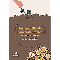 Sustentabilidade para restaurantes: do solo ao prato (Portuguese Edition)