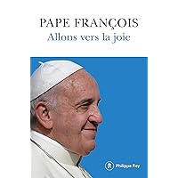 Allons vers la joie (French Edition) Allons vers la joie (French Edition) Kindle Paperback