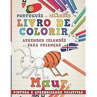 Livro de colorir Português - Islandês I Aprender Islandês para crianças I Pintura e aprendizagem criativas (Aprenda idiomas) (Portuguese Edition)