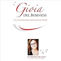 Gioia del Business [Joy of Business] Gioia del Business [Joy of Business] Kindle Audible Audiobook Paperback