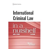International Criminal Law in a Nutshell (Nutshells) International Criminal Law in a Nutshell (Nutshells) Paperback Kindle