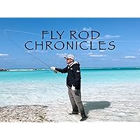 Fly Rod Chronicles With Curtis Fleming - Season 4