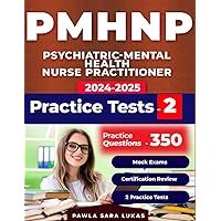 PMHNP certification review book, 350 practice questions and 2 mock exams for Psychiatric-Mental Health Nurse Practitioner