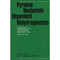 Pyridine Nucleotide-Dependent Dehydrogenases: Proceedings of an Advanced Study Institute held at the University of Konstanz, Germany, September 15–20, 1969 Pyridine Nucleotide-Dependent Dehydrogenases: Proceedings of an Advanced Study Institute held at the University of Konstanz, Germany, September 15–20, 1969 Paperback Hardcover