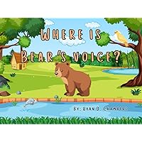 Where is Bear's Voice? Where is Bear's Voice? Paperback Kindle