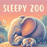Sleepy Zoo: Bedtime Story For Children, Nursery Rhymes (Nursery Rhymes For Kids Book 3) Sleepy Zoo: Bedtime Story For Children, Nursery Rhymes (Nursery Rhymes For Kids Book 3) Kindle Paperback