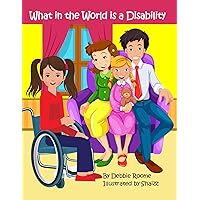 What in the World is a Disability What in the World is a Disability Kindle