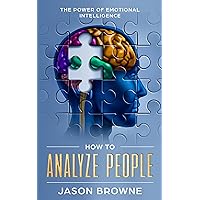 How To Analyze People: The Power Of Emotional Intelligence