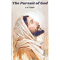 The Pursuit of God The Pursuit of God Kindle Audible Audiobook Hardcover Paperback Mass Market Paperback Audio CD