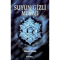 SUYUN GİZLİ MESAJI (Turkish Edition)