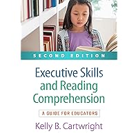 Executive Skills and Reading Comprehension: A Guide for Educators Executive Skills and Reading Comprehension: A Guide for Educators Paperback Kindle Hardcover